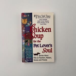 Chicken Soup for the Pet Lover's Soul : Stories about Pets as Teachers, Healers.